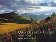 Idée lecture de la semaine : Quelque Part Le Cantal. L'Autre Voyage